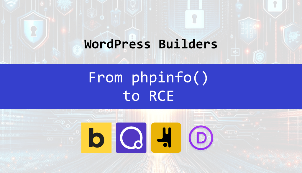 WordPress Builders: journey from phpinfo() to RCE